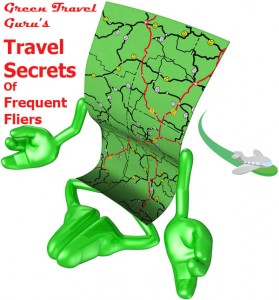 Green Travel Guru's Travel Secrets of Frequent Fliers